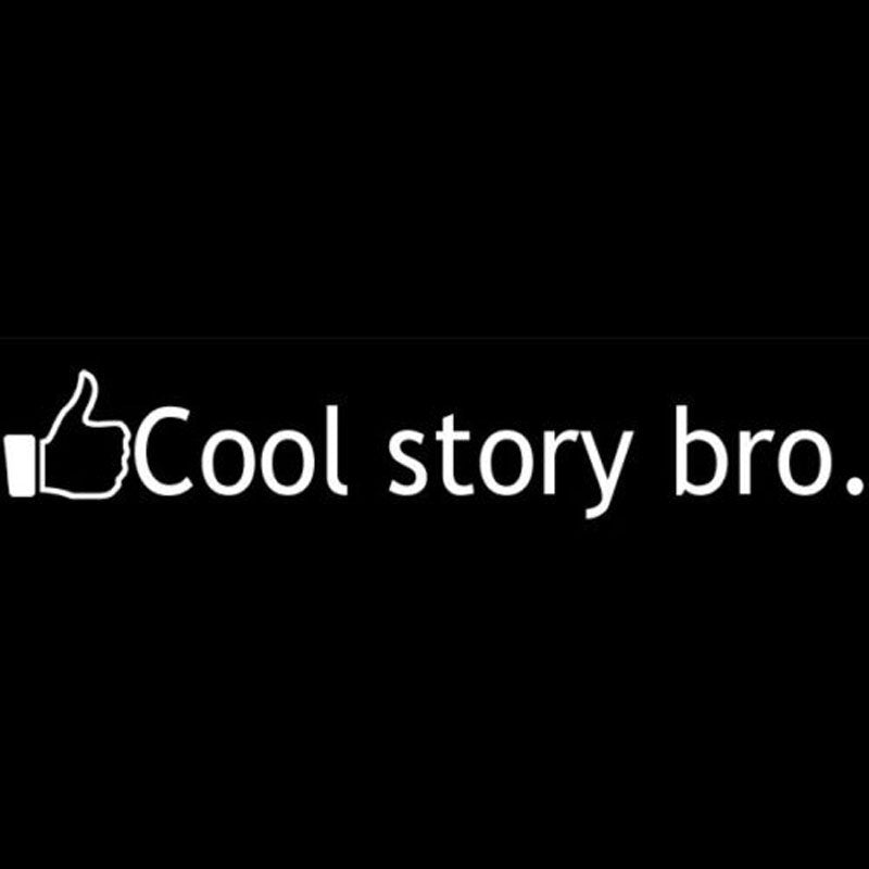 New Fashion 22.9CM*4CM "Cool Story Bro" Vinyl Decal Sticker JDM Hella Flush Ricer Japanese Race Car Sticker Stylings
