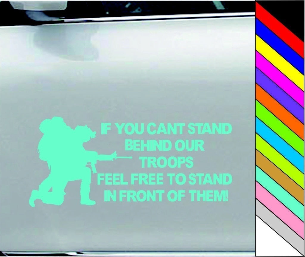 New Fashion Cant Stand Behind Our Troops Stand in Front of Them Window Bumper Sticker Marine Car Door Decor