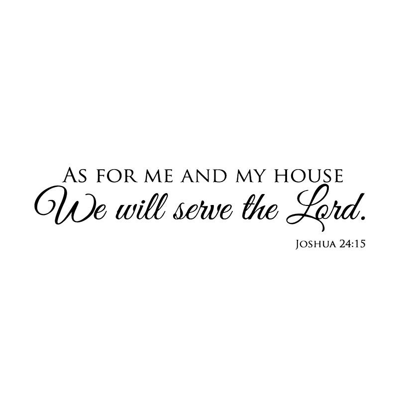 As for Me and My House We Will Serve the Lord Christian Wall Decal Joshua 24:15