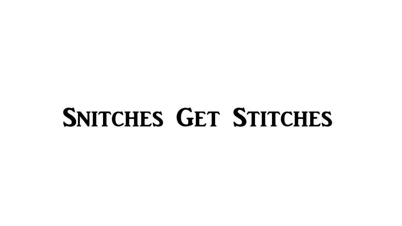 Snitches get stitches | Sayings Decal | Wall Decal | Premium Black Vinyl Decal