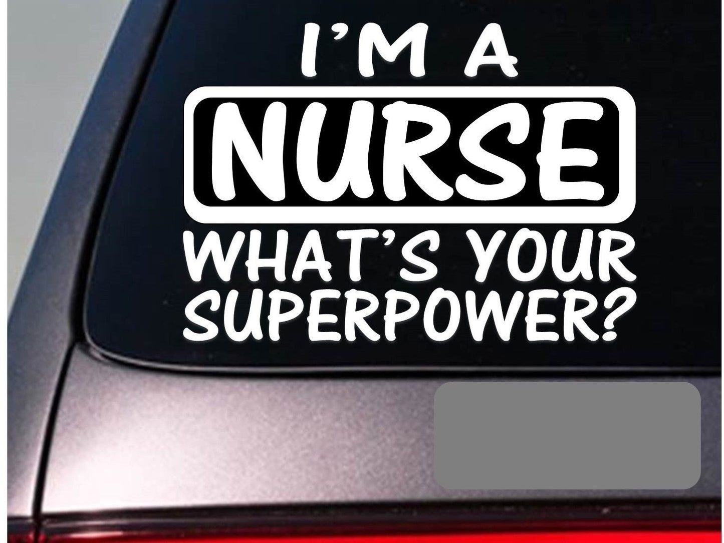 High-quality I'm a nurse nursing sticker decal shoes scrubs Car Sticker