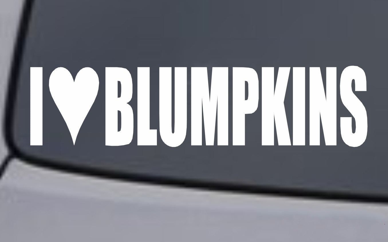 High-quality I LOVE BLUMPKINS Vinyl Decal Sticker Car Window Wall Bumper Funny Prank Blumpkin