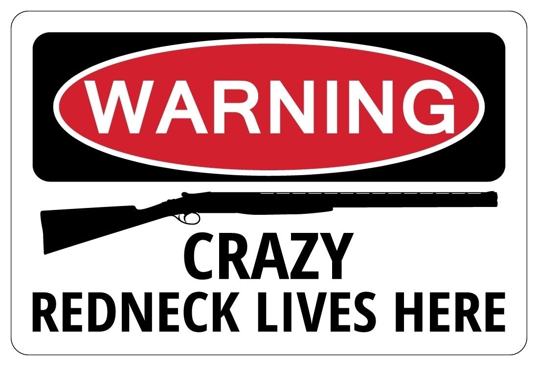 New Fashion CRAZY REDNECK LIVES HERE Warning Funny Novelty Sign Sticker gift