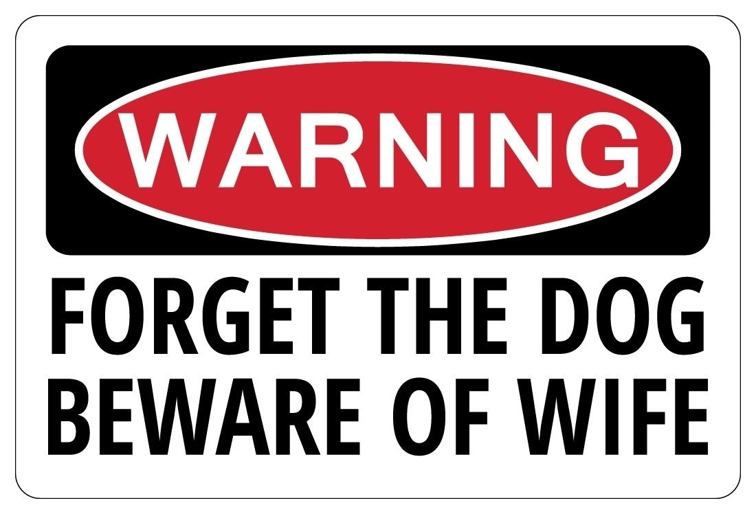 Fashion FORGET THE DOG BEWARE OF WIFE Warning Funny Novelty Sign Sticker