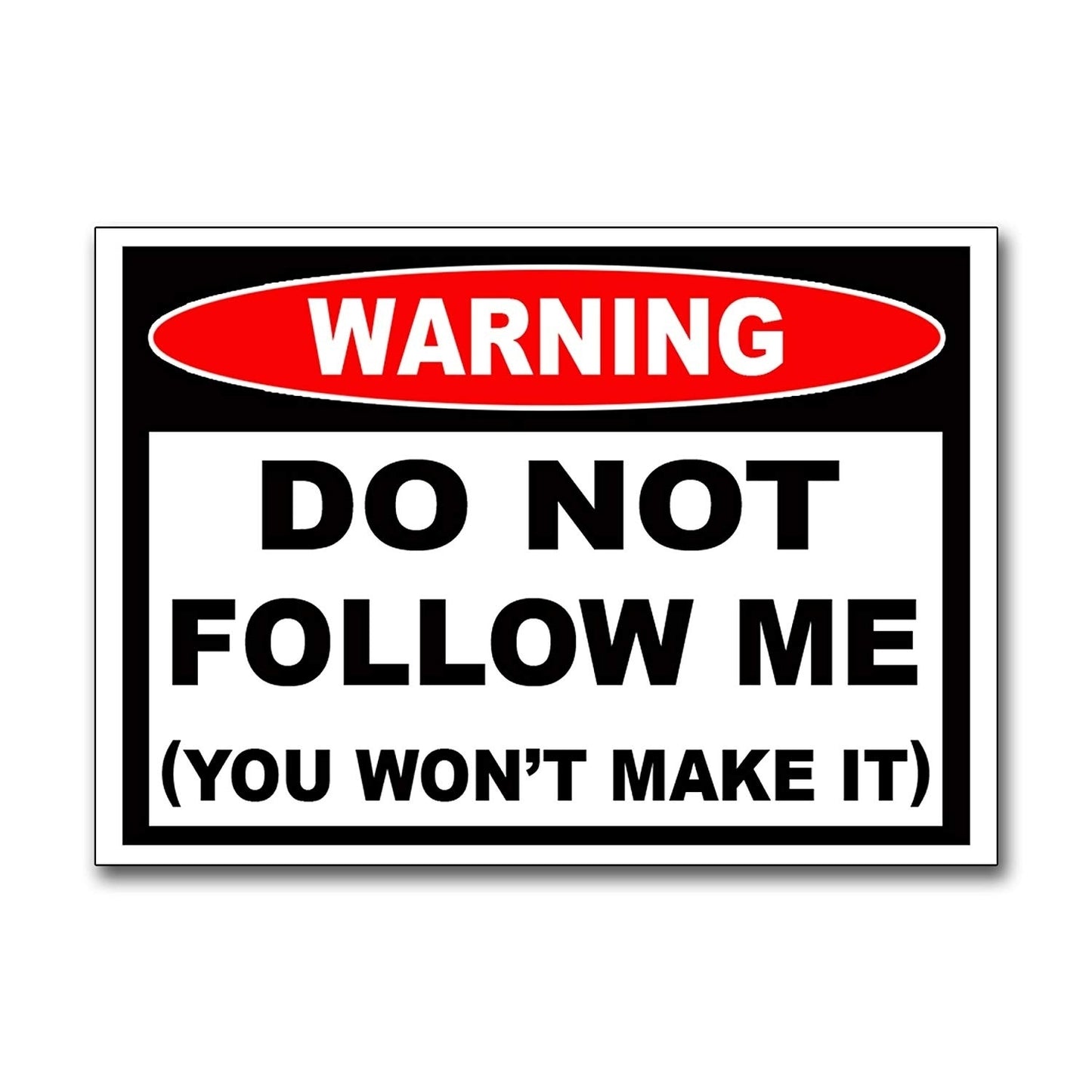 New Fashion Do Not Follow Me You Won't Make It Off Road Decal Sticker