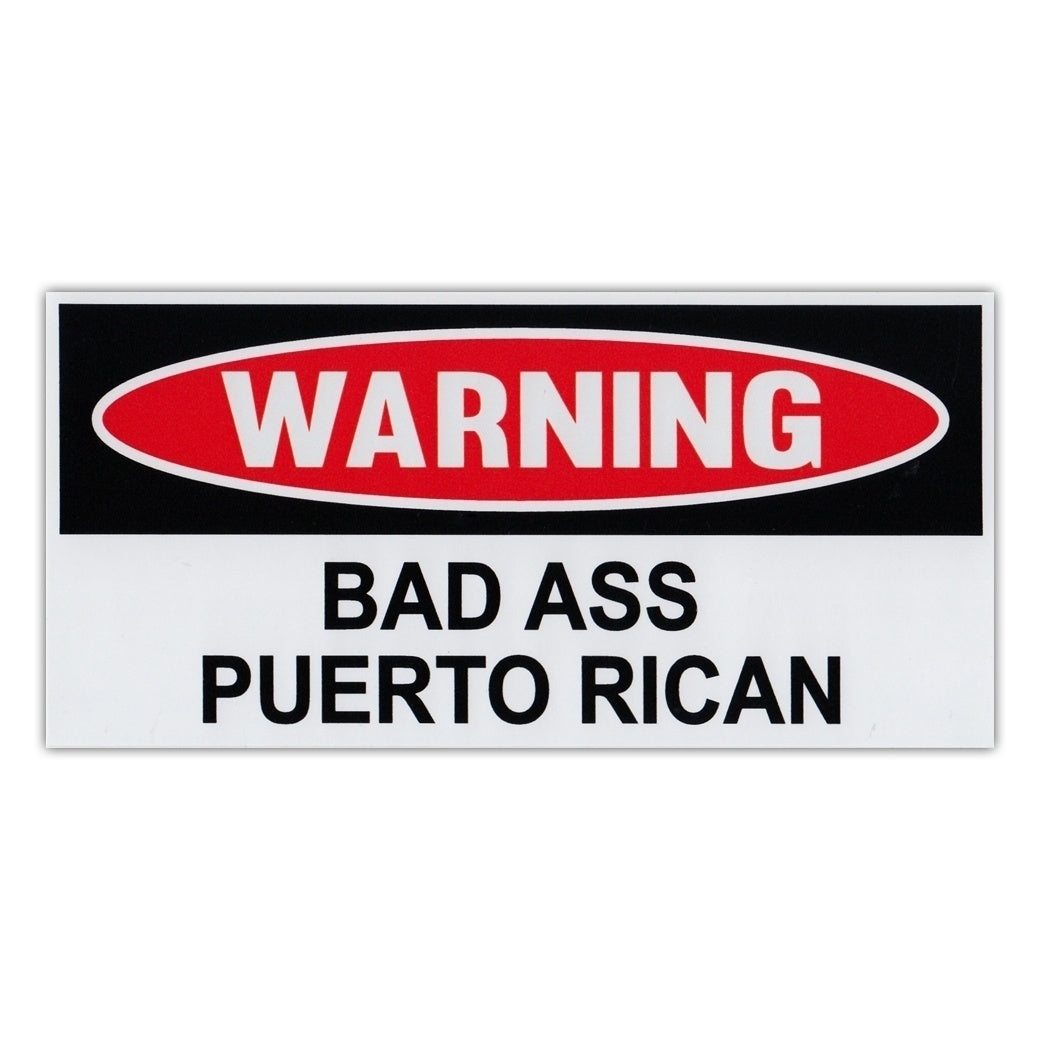 New Hot Funny Warning Bumper Stickers - Bad Ass Puerto Rican - 6" X 3" Decals