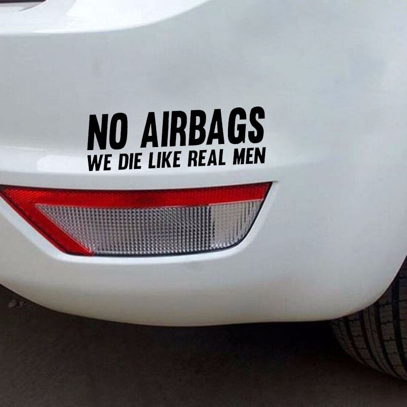 16CM*5CM NO AIRBAGS WE DIE LIKE REAL MEN Sticker Decal Funny Car Vinyl Black/Silver C11-0681