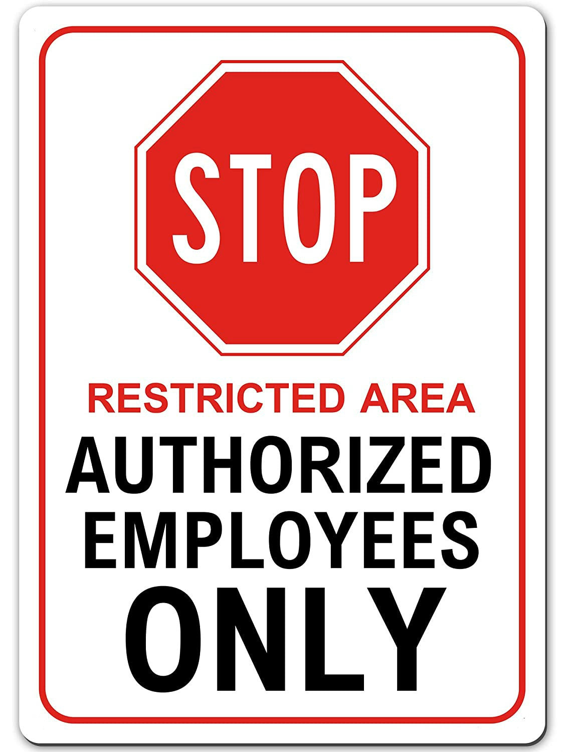 10”x14” Stop Restricted Area Authorized Employees Only Sign Sticker, Indoor/Outdoor