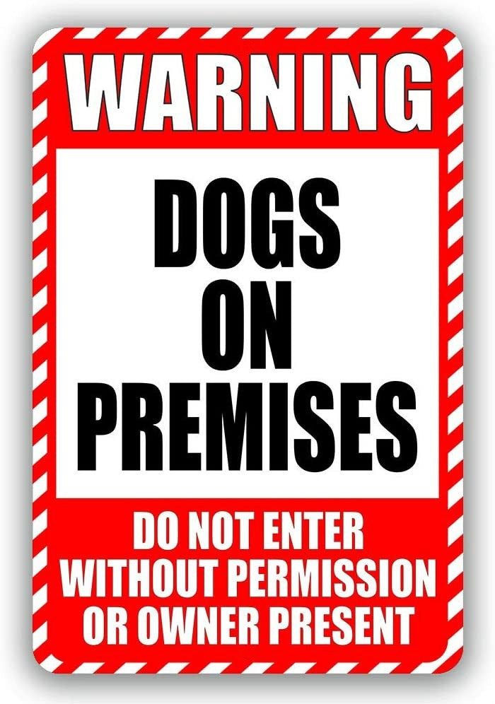 Warning Dog on Premises Do Not Enter Without Permission or Owner Present Yard Tresspassing Tin Sign Sticker Indoor and Outdoor Use