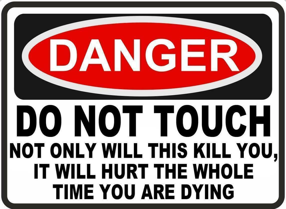 14*10cm Funny Warning Sign Danger Do Not Touch Hurt While Dying Sticker Self Adhesive