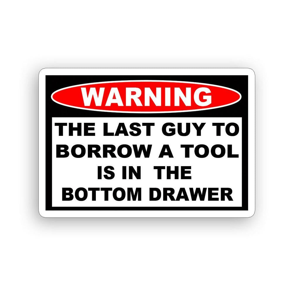 Borrow Tool Warning Toolbox Funny Vinyl Sticker Decal for Car Truck Window Bumper