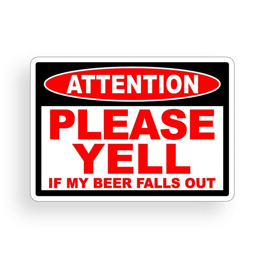 Beer Fall Out Warning Funny Vinyl Sticker Decal for Car Truck Window Bumper