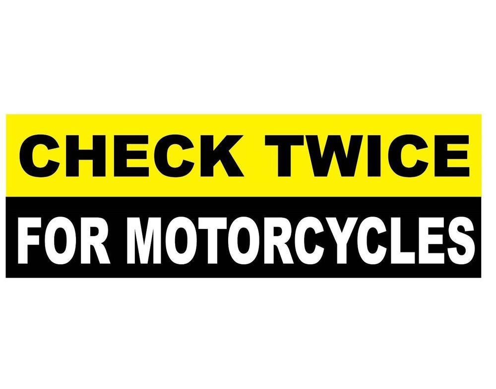 3X CHECK TWICE FOR MOTORCYCLES Bumper Sticker Decal Warning Sticker Decal