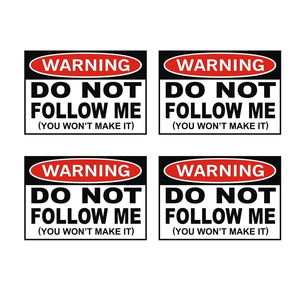 Pack of 4 70mmx50mm Warning - Do Not Follow Me Vinyl Decal / Bumper Sticker Window