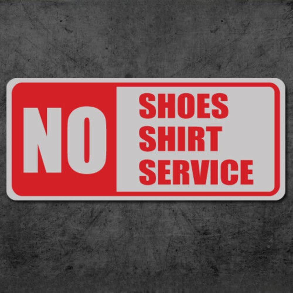 3X No Shoes No Shirt No Service / Sticker / Decal / Window / Office / Store