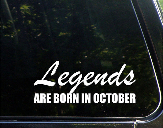 New Brand Legends Are Born in October - 8-3/4inches X 3-1/2inches - Vinyl Die Cut Decal/ Bumper Sticker for Windows, Cars, Trucks, Laptops, Etc.