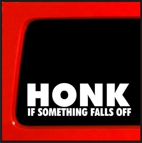 Hot HONK If Something Falls Off Vinyl Decal sticker for 4x4 wheeler sticker