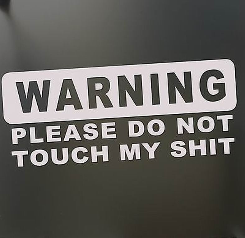 Fashion Funny Auto Car Trunk Thriller Rear Window Toolbox Warning Do Not Touch My Shit Jdm Drift Lowered Car Sticker Decal Car Sticker