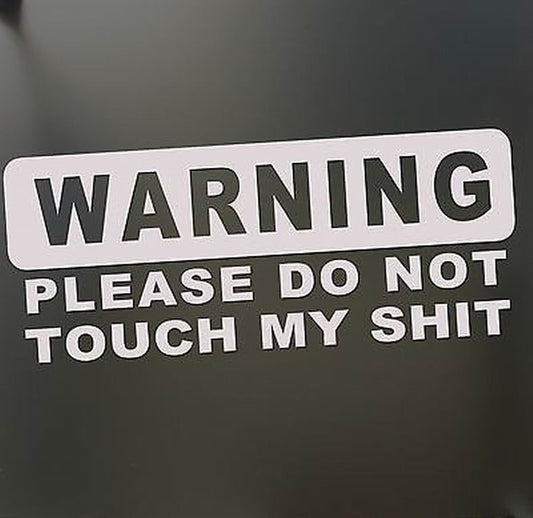 New Brand Funny Auto Car Trunk Thriller Rear Window Toolbox Warning Do Not Touch My Shit Jdm Drift Lowered Car Sticker Decal Car Sticker
