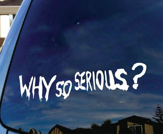 High-quality Why So Serious Vinyl Car Decal Sticker