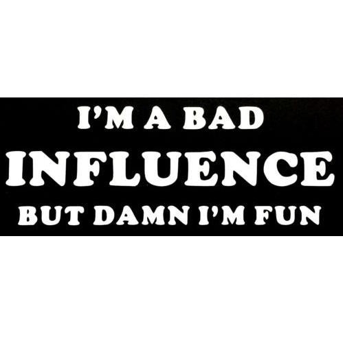 New Fashion I'm a Bad Influence Decal Sticker Car Truck Suv