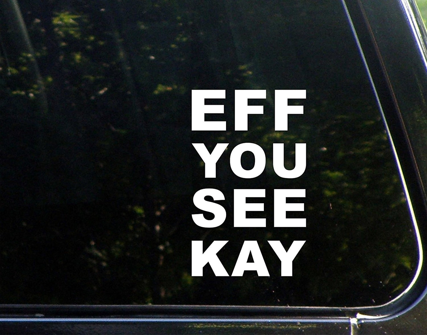 High-quality Eff You See Kay - 4inches X 6inches - Vinyl Die Cut Decal/ Bumper Sticker for Windows, Cars, Trucks, Laptops,  s, Etc.