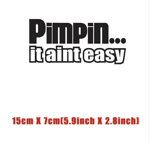 High-quality Car-styling Pimpin It Aint Easy Car Stickers Words Decorative Vinyl Adhesive Car Styling Door Tattoos Stickers car sticker