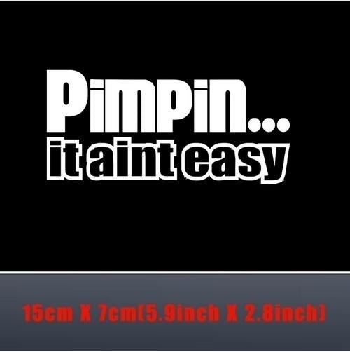 New Fashion Car-styling Pimpin It Aint Easy Car Stickers Words Decorative Vinyl Adhesive Car Styling Door Tattoos Stickers car sticker