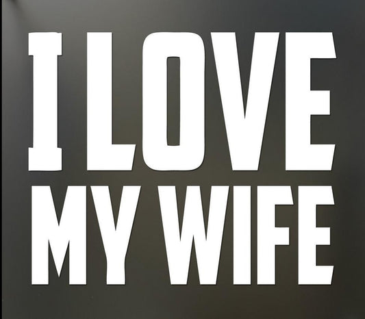 New Brand I Love My Wife Funny Husband Marriage Jdm Car Window Decal Car Sticker
