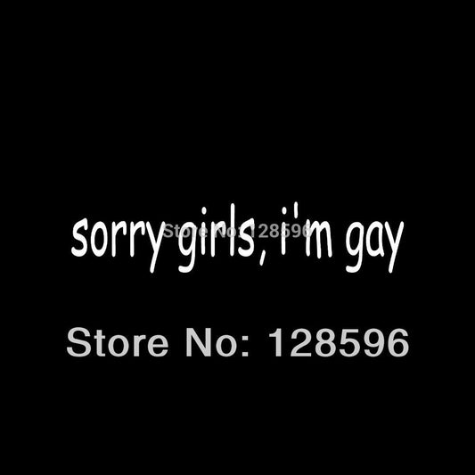 New Fashion SORRY GIRLS I'M GAY Sticker for Car Rear Windshield Vinyl Decal PRIDE men funny cute prank