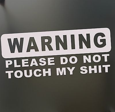 High-quality Funny Auto Car Trunk Thriller Rear Window Toolbox Warning Do Not Touch My Shit Jdm Drift Lowered Car Sticker Decal Car Sticker
