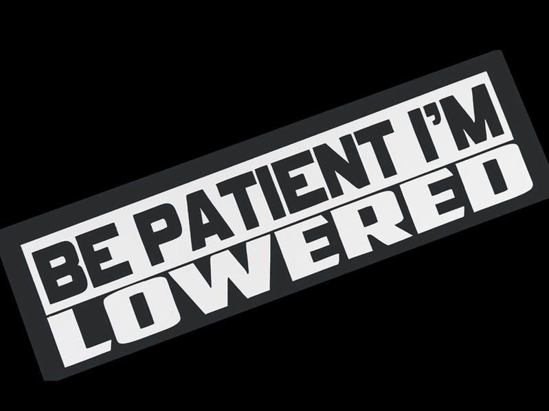 New Fashion Personality Patient I'm Lowered Funny Auto Car Hoods Trunk Thriller Rear Window Body Bumper Warning Stickers Vinyl Decal Sticker