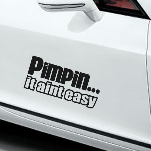 New Brand Car-styling Pimpin It Aint Easy Car Stickers Words Decorative Vinyl Adhesive Car Styling Door Tattoos Stickers car sticker