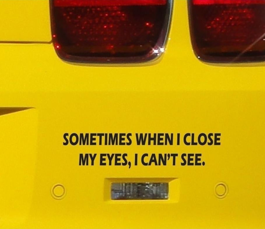 Sometimes When I Close My Eyes Funny Bumper Sticker Vinyl Decal Joke Jdm Car Suv Car Sticker