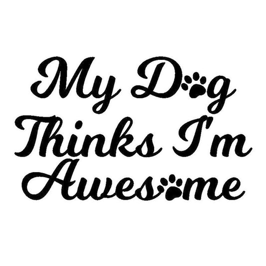 New Fashion 12.7*7.8CM Dog Love MY DOG THINKS I'M AWESMOME Car Sticker Car Styling Accessories Decorative Decals
