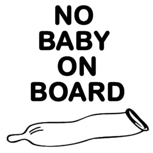 2018 NEW 12.7CM*12.7CM No Baby On Board Used Condom Funny Car Stickers Accessories
