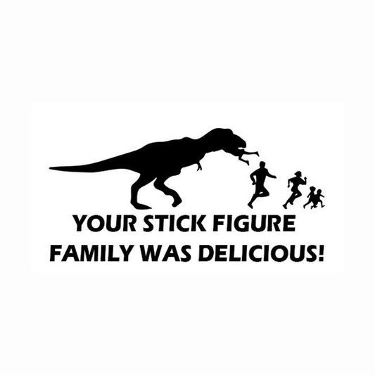 New Brand 1PCS 13.2CM*6.4CM Car Styling Your Stick Figure Family Was Delicious Dinosaur Vinyl Funny Stickers Decal