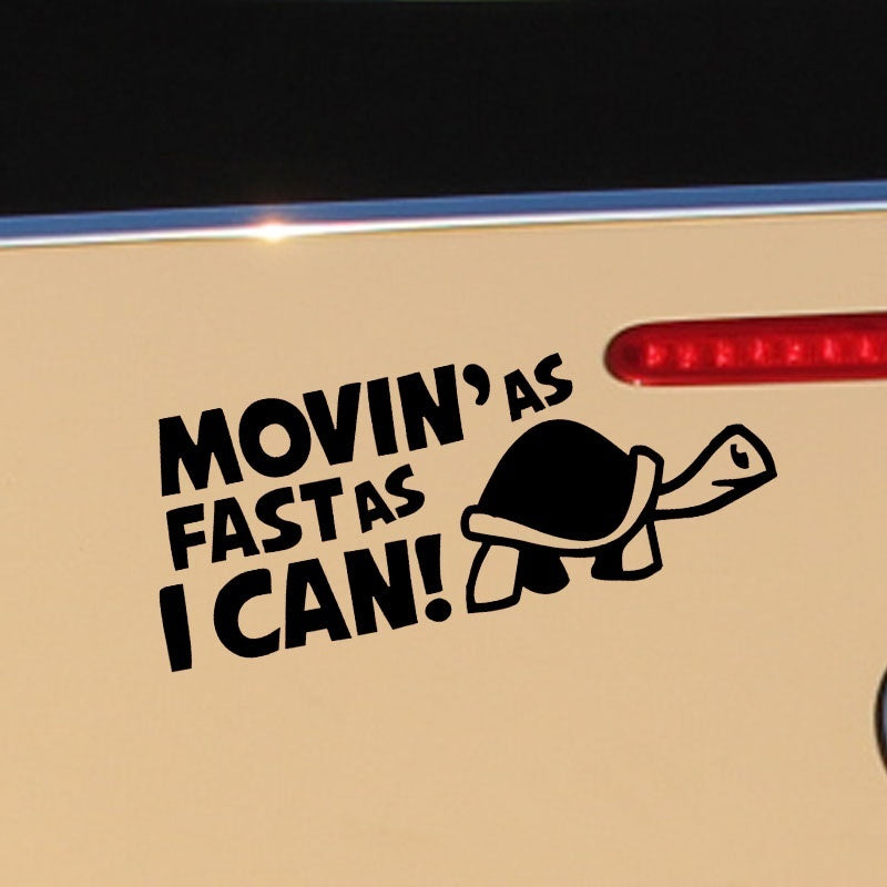 High-quality 15*7.5CM 4 Colors English Alphabet Movin'as Fast As I Can Funny Personality  Vinyl Decal Car Stickers Bumper