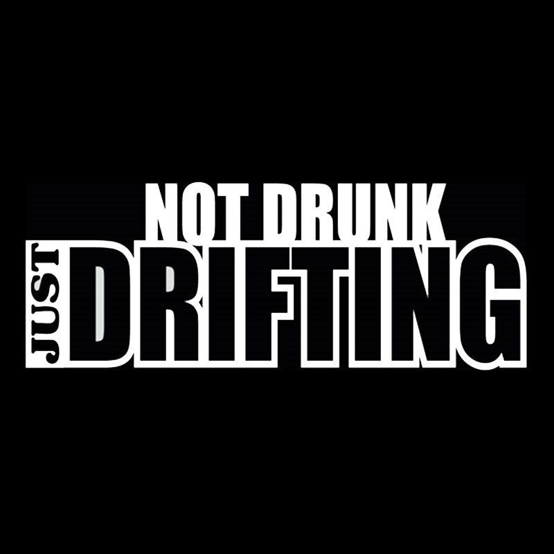 New Brand 13.7*5.2CM  Car Styling Body Stickers NOT DRUNK JUST DRIFTING Personalized Car Vinyl Covers