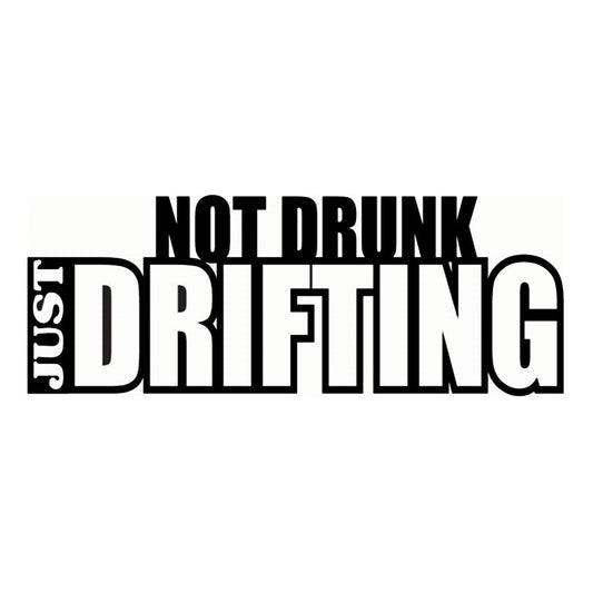 New Brand 13.7*5.2CM  Car Styling Body Stickers NOT DRUNK JUST DRIFTING Personalized Car Vinyl Covers