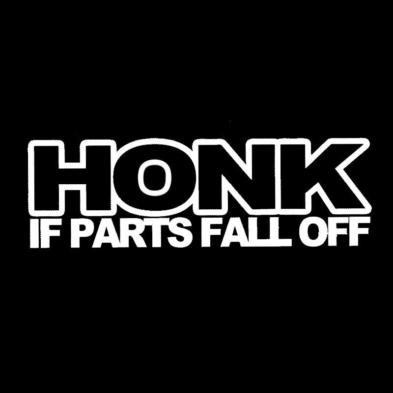 Fashion 18*5.6CM HONK IF PARTS FALL OFF Interesting Car Vinyl Body Accessories Cool Car Drift Decal Stickers