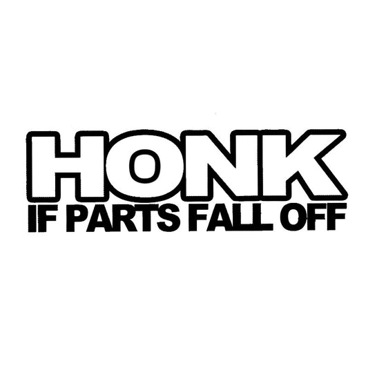 Fashion 18*5.6CM HONK IF PARTS FALL OFF Interesting Car Vinyl Body Accessories Cool Car Drift Decal Stickers