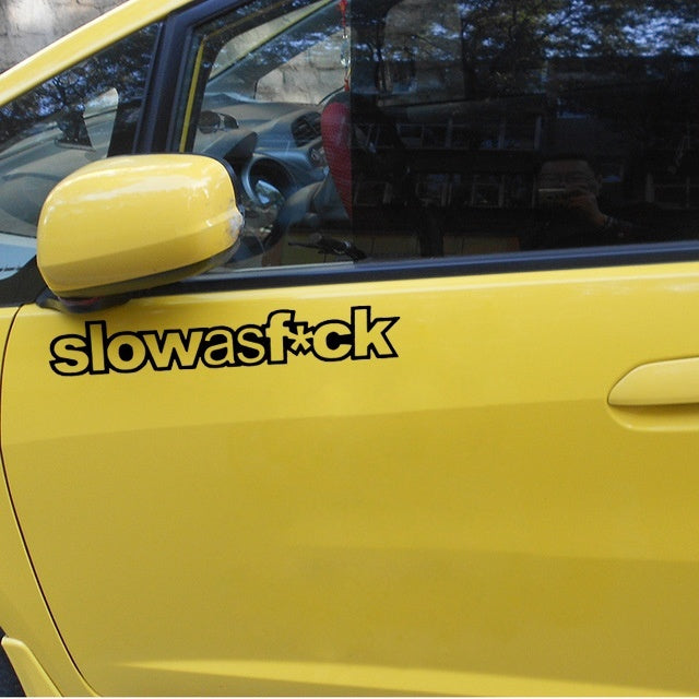 High-quality 1PCS 20*3.2CM Funny Car Styling Decal SLOW AS F*CK  Car Motorcycle Vinyl Drift Body Stickers