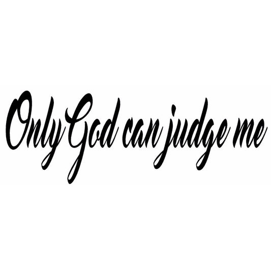 New Brand 20.3*7.2CM ONLY GOD CAN JUDGE ME Funny Car Styling Stickers Art Font Vinyl Car Decals Covers
