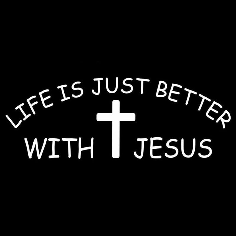 New Fashion 15.9CM*5.5CM Life Is Just Better With Jesus Vinyl Car Sticker And Decals Motorcycle Car Styling Accessories