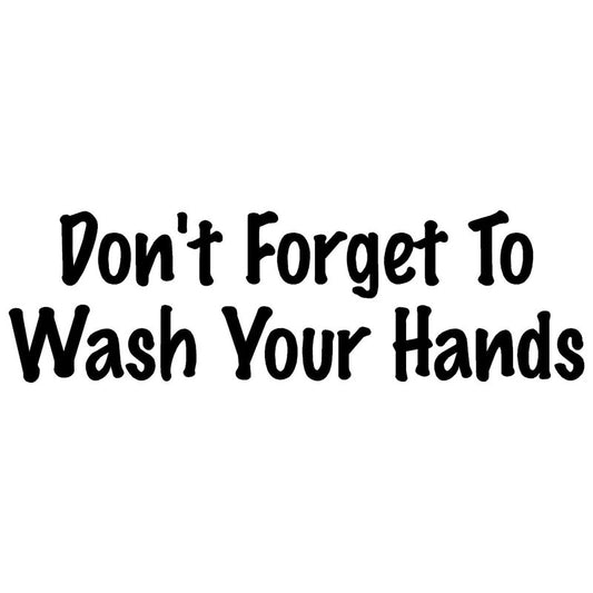 Hot 22.8*6.7CM DON'T FORGET TO WASH YOUR HANDS Funny Car Sticker Decal