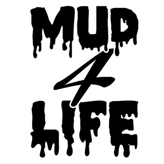 Hot 10*14CM MUD 4 LIFE Car Sticker Decal Automobile Styling Motorcycle Decoration