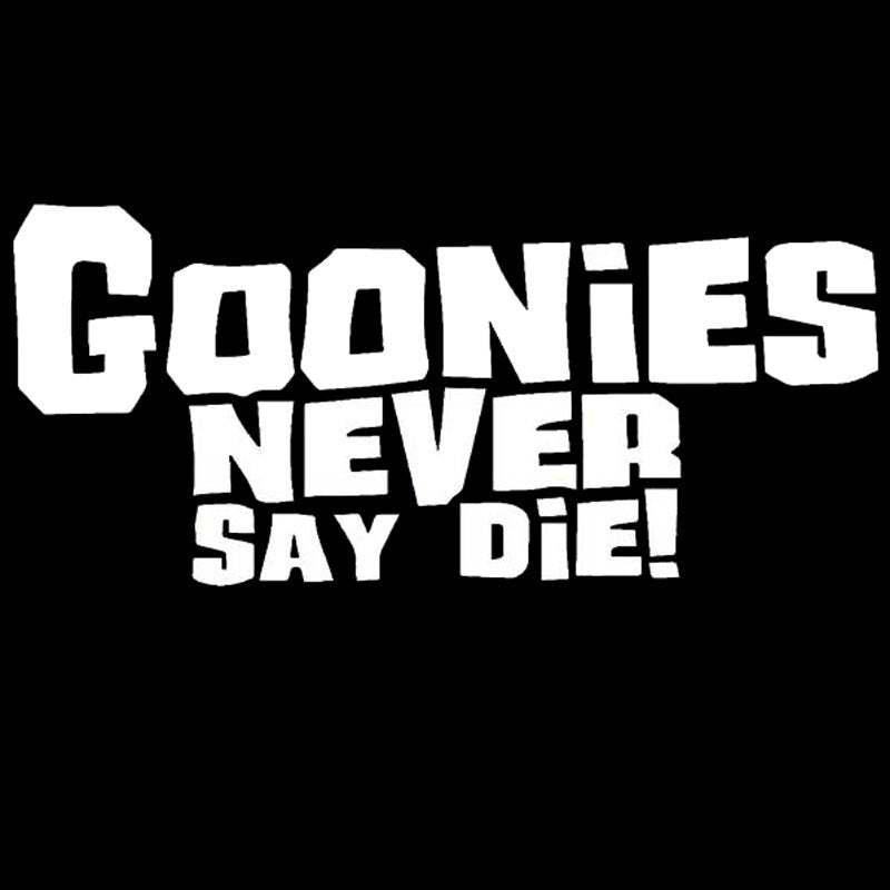 High-quality 14.6*6.5CM GOONIES NEVER SAY DIE  Car Styling Decal Stickers Car Accessories Black/Silver/red/white