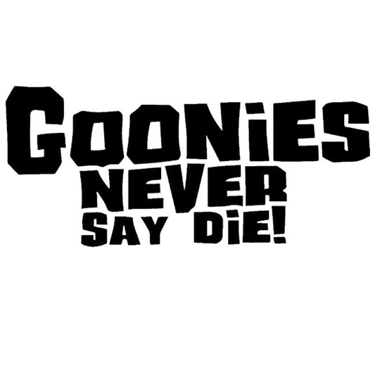 High-quality 14.6*6.5CM GOONIES NEVER SAY DIE  Car Styling Decal Stickers Car Accessories Black/Silver/red/white