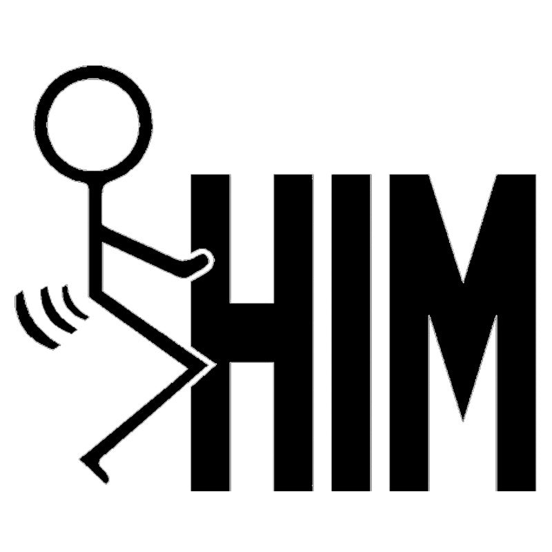 New Hot 1PCS 17*20CM F*k Him Funny JDM Vinyl Decal Sticker Car Bumper Truck Rear Window Sticker
